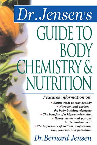 Dr. Jensen's Guide to Body Chemistry & Nutrition (Dr. Bernard Jensen Library) von NTC Publishing Group,U.S.