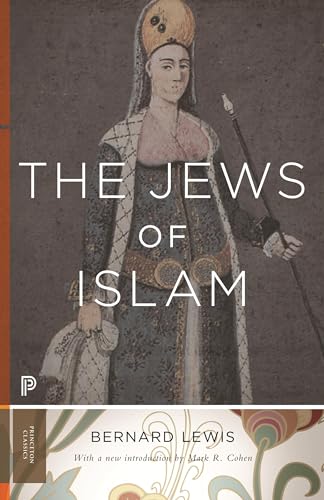 The Jews of Islam: Introduction by Cohen, Mark R. (Princeton Classics)
