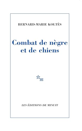 Combat de negre et de chiensCombat de nègre et de chiens: (suivi des) Carnets