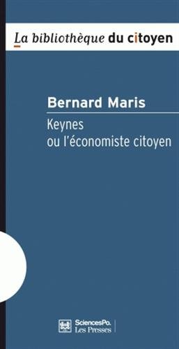 Keynes ou l'économiste citoyen Keynes ou l'économiste citoyen von Les Presses de Sciences Po