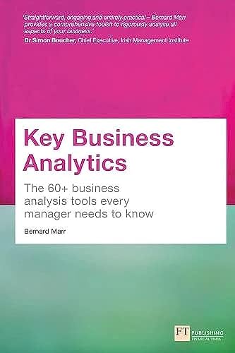 Key Business Analytics: The 60+ business analysis tools every manager needs to know von FT Press