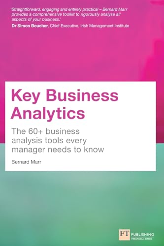 Key Business Analytics: The 60+ business analysis tools every manager needs to know von FT Press