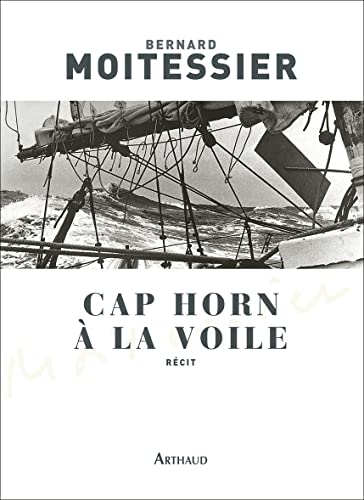 Cap Horn à la voile : 14216 milles sans escale: 14000 milles sans escale