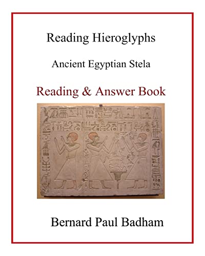 Reading Hieroglyphs - Ancient Egyptian Stela: Reading & Answer Book (Reading hieroglyphs and ancient Egyptian art, Band 11) von CREATESPACE