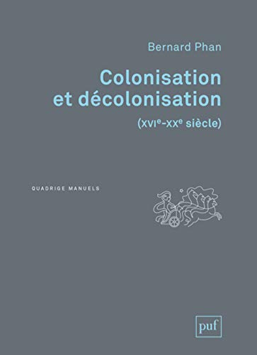 Colonisation et décolonisation (XVIe-XXe siècle) von PUF
