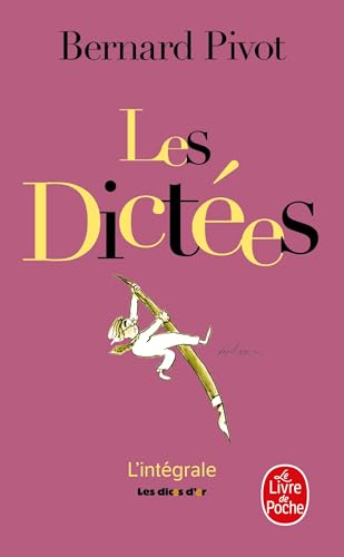 Les dictées de Bernard Pivot: Lintegrale von Le Livre de Poche