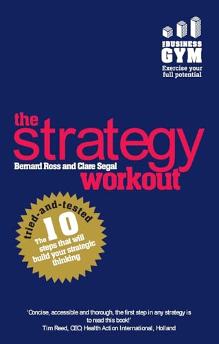 Strategy Workout: The 10 Tried-and-tested Steps That Will Build Your Strategic Thinking Skills von Pearson Education