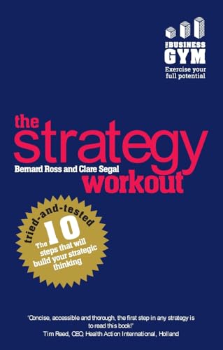 Strategy Workout: The 10 Tried-and-tested Steps That Will Build Your Strategic Thinking Skills von Pearson Business