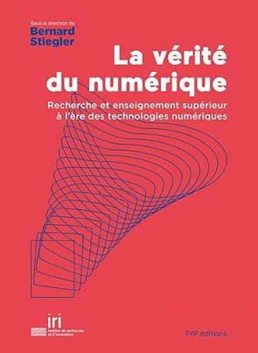 La Vérité du numérique: La recherche et l'enseignement supérieur