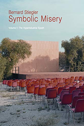 Symbolic Misery: Volume 1: The Hyperindustrial Epoch von Wiley
