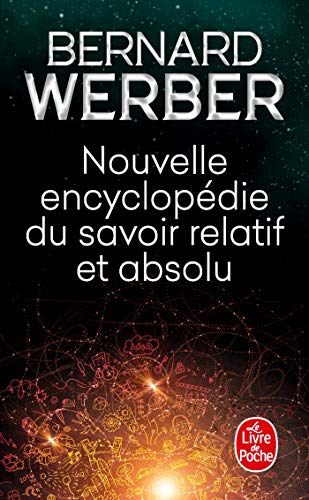 Nouvelle encyclopédie du savoir relatif et absolu (Le Livre de Poche)