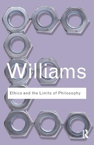 Ethics and the Limits of Philosophy (Routledge Classics)