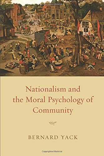 Nationalism and the Moral Psychology of Community von University of Chicago Press