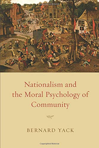 Nationalism and the Moral Psychology of Community Nationalism and the Moral Psychology of Community von University of Chicago Press