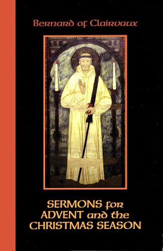 Sermons for Advent and the Christmas Season (Cistercian Fathers, Band 51) von Cistercian Publications