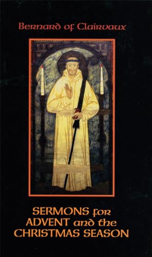 Sermons for Advent and the Christmas Season (Cistercian Fathers, Band 51)