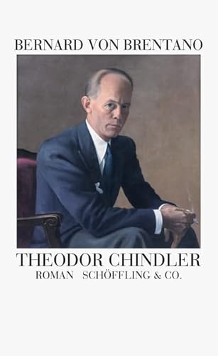 Theodor Chindler: Roman einer deutschen Familie von Schöffling