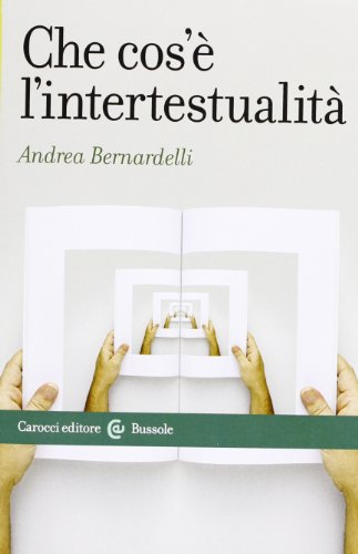 Che cos'è l'intertestualità (Le bussole) von LE BUSSOLE
