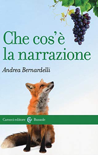 Che cos'è la narrazione (Le bussole) von LE BUSSOLE