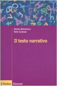Il testo narrativo. Istruzioni per la lettura e l'interpretazione (Itinerari. Critica letteraria) von Il Mulino