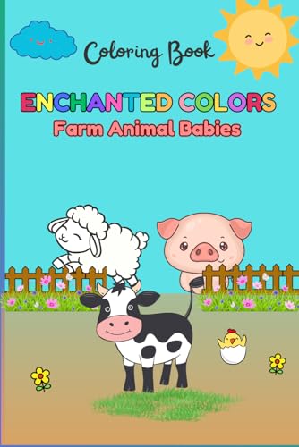 Enchanted Colors: Farm Animal Babies von Independently published