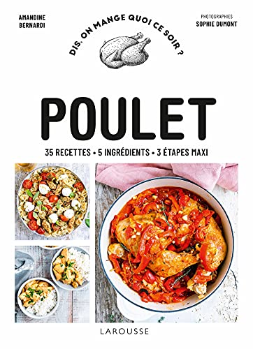 Poulet: 35 recettes - 5 ingrédients - 3 étapes maxi