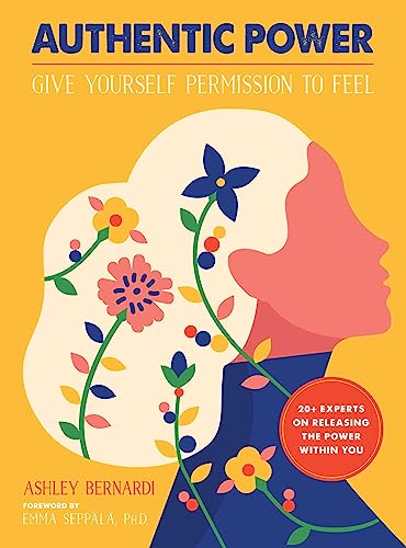 Authentic Power: Give Yourself Permission to Feel