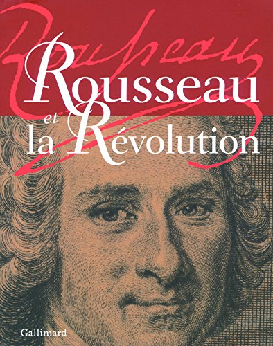 Rousseau et la Révolution von GALLIMARD