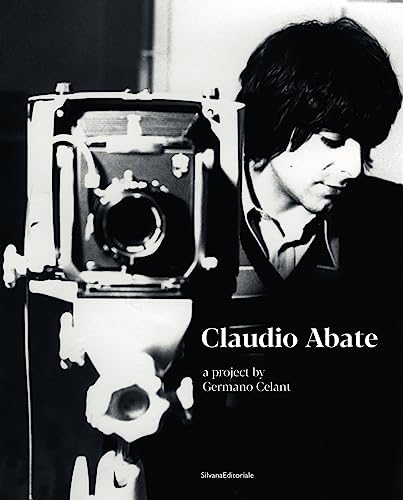 Claudio Abate: A Project by Germano Celant (Fotografia)