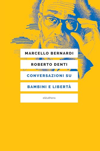 Conversazioni su bambini e libertà Conversazioni su bambini e libertà von Elèuthera