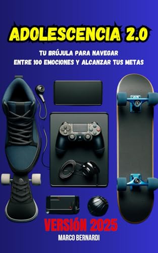ADOLESCENCIA 2.0: Guía para adolescentes , Libro para chicos adolescentes,Tu Guía para la Autoestima y el Crecimiento Personal von Independently published