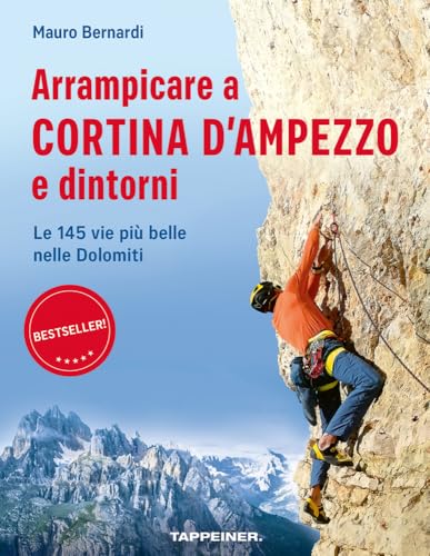 Arrampicare a Cortina d'Ampezzo e dintorni: Le 145 vie più belle nelle Dolomiti Arrampicare a Cortina d'Ampezzo e dintorni: Le 145 vie più belle nelle Dolomiti von Athesia-Tappeiner Verlag