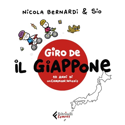 Giro de Il Giappone. Dieci anni di unCommon:Wheels (Feltrinelli Comics) von Feltrinelli
