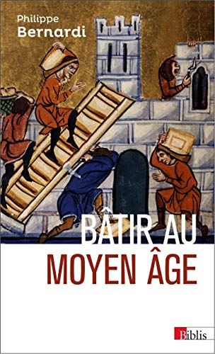 Bâtir au Moyen Âge: XIIIe-milieu XVIe siècle Bâtir au Moyen Âge: XIIIe-milieu XVIe siècle von CNRS EDITIONS