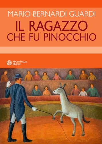 Il ragazzo che fu Pinocchio (Finzioni) von Mauro Pagliai Editore