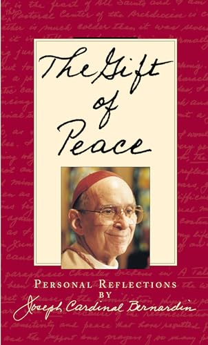 The Gift of Peace: Personal Reflections by Cardinal Joseph Bernardin