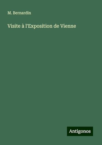 Visite à l'Exposition de Vienne von Antigonos Verlag