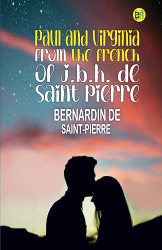 Paul and Virginia from the French of J.B.H. de Saint Pierre von Zinc Read