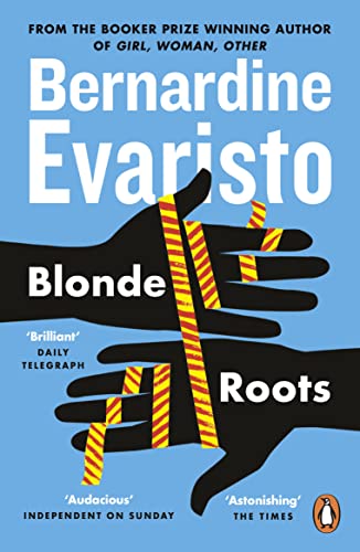 Blonde Roots: From the Booker prize-winning author of Girl, Woman, Other von Penguin Books Ltd (UK)