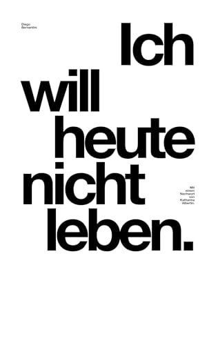 Ich will heute nicht leben. von Books on Demand GmbH