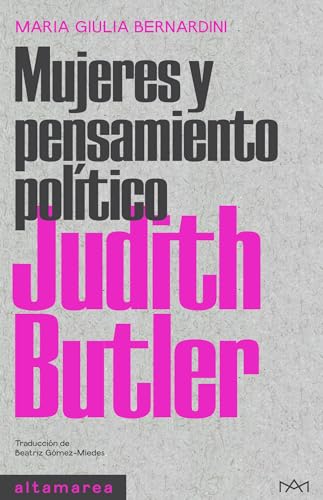 Judith Butler (Mujeres y pensamiento político, Band 7) von Altamarea Ediciones