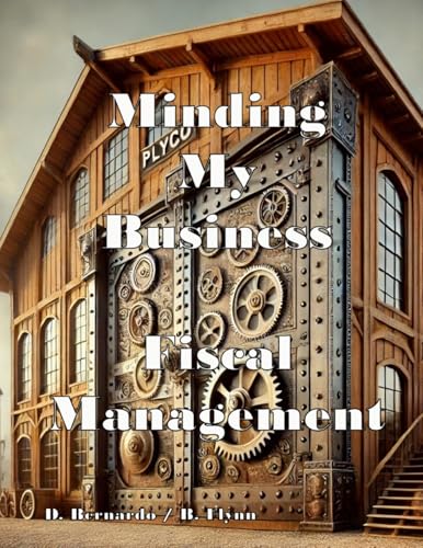 Minding My Business; Fiscal Management: Fiscal Management von Lulu.com