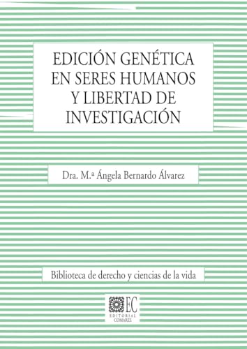 Edición genética en seres humanos y libertad de investigación Edición genética en seres humanos y libertad de investigación von Editorial Comares