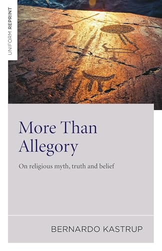 More Than Allegory: On Religious Myth, Truth and Belief von Iff Books