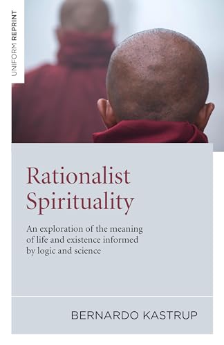 Rationalist Spirituality - An exploration of the meaning of life and existence informed by logic and science von Iff Books