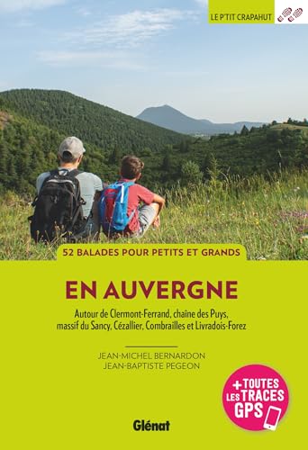 En Auvergne (2e ed): Autour de Clermont-Ferrand, chaîne des Puys, massif du Sancy, Limagne, pays de Billom von GLENAT