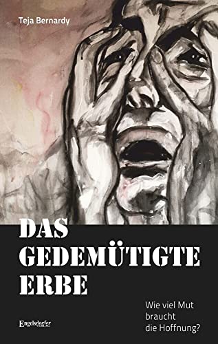 Das gedemütigte Erbe: Wie viel Mut braucht die Hoffnung?