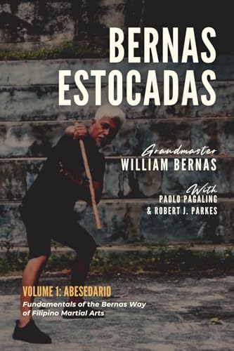 Bernas Estocadas: Volume 1: Abesedario (Eskrima Media Series) von Eskrima Media