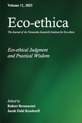 Eco-Ethica, Volume 11: Eco-ethical Judgment and Practical Wisdom von Philosophy Documentation Center