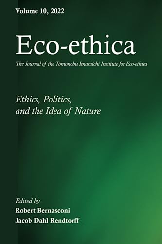 Eco-ethica, Volume 10: Ethics, Politics, and the Idea of Nature von Philosophy Documentation Center